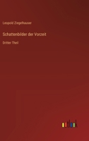 Schattenbilder der Vorzeit: Dritter Theil (German Edition) 3368396358 Book Cover