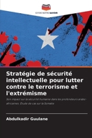 Stratégie de sécurité intellectuelle pour lutter contre le terrorisme et l'extrémisme (French Edition) 6208246512 Book Cover