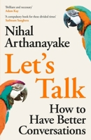 Let's Talk: How to Have Better Conversations 1398702226 Book Cover