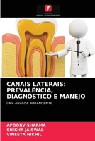 CANAIS LATERAIS: PREVALÊNCIA, DIAGNÓSTICO E MANEJO: UMA ANÁLISE ABRANGENTE 620367527X Book Cover