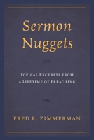 Sermon Nuggets: Topical Excerpts from a Lifetime of Preaching 0761864148 Book Cover