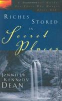 Riches Stored in Secret Places: A Devotional Guide for Those Who Hunger After the Deep Things of God 1563092034 Book Cover