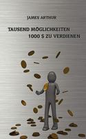 Tausend Möglichkeiten, Tausend Dollar zu verdienen 3839180066 Book Cover