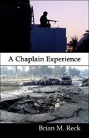 A Chaplain Experience 1413795269 Book Cover