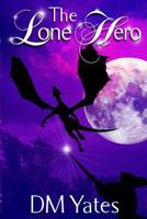 The Lone Hero 1494489872 Book Cover