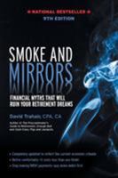 Smoke and Mirrors: Financial Myths That Will Ruin Your Retirement Dreams 1771802863 Book Cover