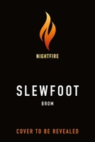 Slewfoot: Deluxe Limited Edition 1250470889 Book Cover