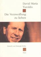 Die Verzweiflung Zu Lieben: Gedichte Italienisch-Deutsch. Deutsch Von Christoph Ferber 3907576462 Book Cover