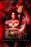 Lethal Sanguinity: Memoirs of a Blood Witch 1960978136 Book Cover