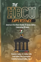 The HBCU Experience: America's First Black Reality TV Series Edition Celebrating 20 years B0C6BT7QDQ Book Cover