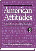 American Attitudes: What Americans Think about the Issues That Shape Their Lives 1885070438 Book Cover