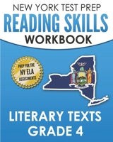 NEW YORK TEST PREP Reading Skills Workbook Literary Texts Grade 4: Preparation for the New York State English Language Arts Tests 1692169238 Book Cover