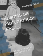 Ensaios de Matemática-Fisica: Teoria dos números; relatividade geral B08YNVH3Y1 Book Cover