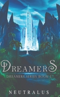 Dreamers: Dreamers Series Book 1 1736968408 Book Cover