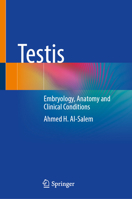 Testis: Embryology, Anatomy and Clinical Conditions 3032338794 Book Cover