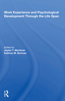 Work Experience and Psychological Development Through the Life Span 0367216795 Book Cover