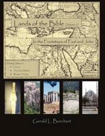 Land of the Bible: In the Steps of Paul and John 1936912635 Book Cover