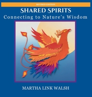 Shared Spirits: Connecting with Nature's wisdom B0HH4NY8M8 Book Cover