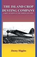 The Island Crop Dusting Company 0741403412 Book Cover