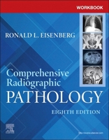 Workbook for Comprehensive Radiographic Pathology 044324975X Book Cover
