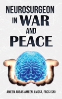 Neurosurgeon in War and Peace 1665584211 Book Cover