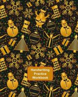 Handwriting Practice Workbook: Letter Tracing - Full Alphabet Sheets With Pictures. Improve Your Child's Writing Skills - Useful for All Ages- Gold & Black Santas Cover 1730861261 Book Cover