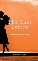 The Last Letter: Life is hard without your shadow B09P53T7R6 Book Cover