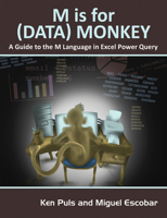M Is for (Data) Monkey: A Guide to the M Language in Excel Power Query 1615470344 Book Cover