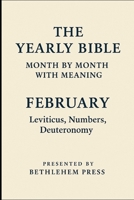 The Yearly Bible: Month by Month with Meaning – Book Two: February – Exodus to Deuteronomy: The Yearly Bible: Month by Month with Meaning B0FH54J3N4 Book Cover