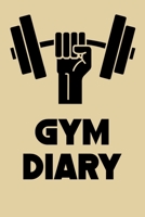 Gym Diary: Daily Fitness Journal with One Rep Max and Treadmill Conversion Charts 1688772766 Book Cover