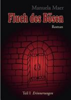 Fluch des Bösen: Teil I Erinnerungen 3848200902 Book Cover