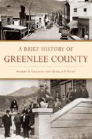 Brief History of Greenlee County, A 1467155020 Book Cover