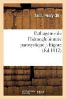 Pathogénie de l'hémoglobinurie paroxystique a frigore 2329116217 Book Cover