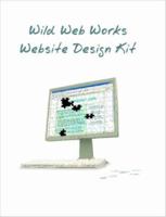 Wild Web Works Website Design Kit 1411671724 Book Cover