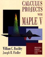 Calculus Projects with Maple V: A Tool, not an Oracle 0534237487 Book Cover