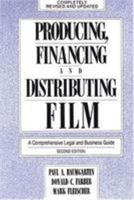 Producing, Financing and Distributing Film 0879101083 Book Cover