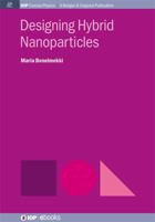 Designing Hybrid Nanoparticles 1627054685 Book Cover