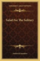 Salad for the solitary 046974409X Book Cover