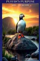 PUFFIN'S PURPOSE: LORD, WHY AM I HERE B0GVMHGMYN Book Cover