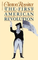 The First American Revolution: The American Colonies on the Eve of Independence 0156311216 Book Cover