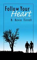 Follow Your Heart 1635053064 Book Cover