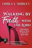 Walking By Faith: With The Lord 1985573326 Book Cover