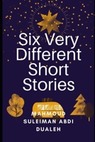 Six Very Different Short Stories B09BYDH2PQ Book Cover