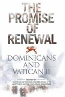 The Promise of Renewal: Dominicans and Vatican II 1925486680 Book Cover