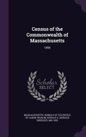 Census of the Commonwealth of Massachusetts: 1895 1172822980 Book Cover
