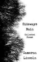 Sideways Rain - Collected Poems 1547164808 Book Cover