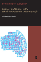 Something for Everyone? Changes and Choices in the Ethno-Party Scene in Urban Nightlife 9056296698 Book Cover