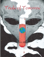 Trials of Tomorrow 1312164034 Book Cover