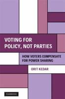 Voting for Policy, Not Parties: How Voters Compensate for Power Sharing 110761791X Book Cover