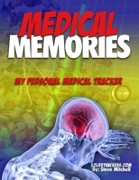 Medical Memories: My Personal Medical Tracker 1661367798 Book Cover